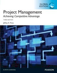 Project Management: Achieving Competitive Advantage, Global Edition